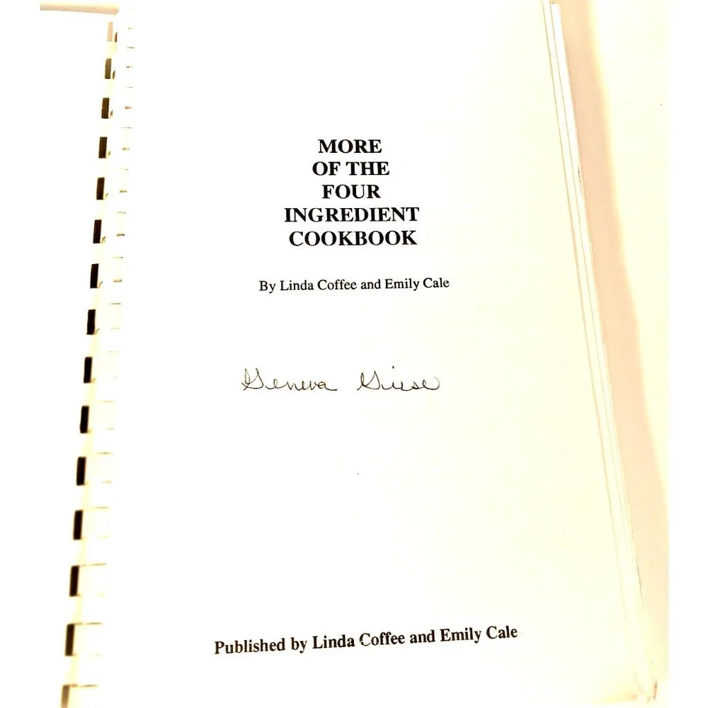 More of the Four Ingredient Cookbook Signed by Emily Cale, Linda Coffee 1994 VTG